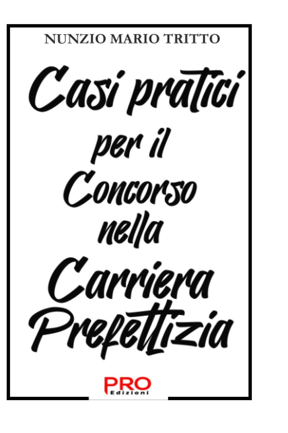 Casi pratici per il Concorso nella Carriera Prefettizia Law