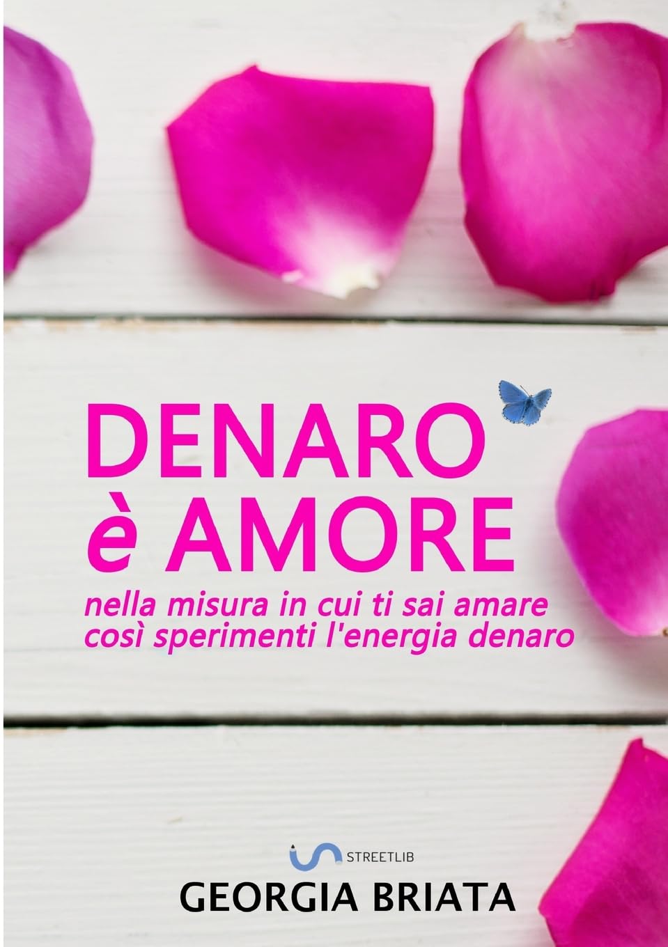 Denaro è amore - Nella misura in cui ti sai amare così sperimenti l'energia denaro Business, Finance & Career