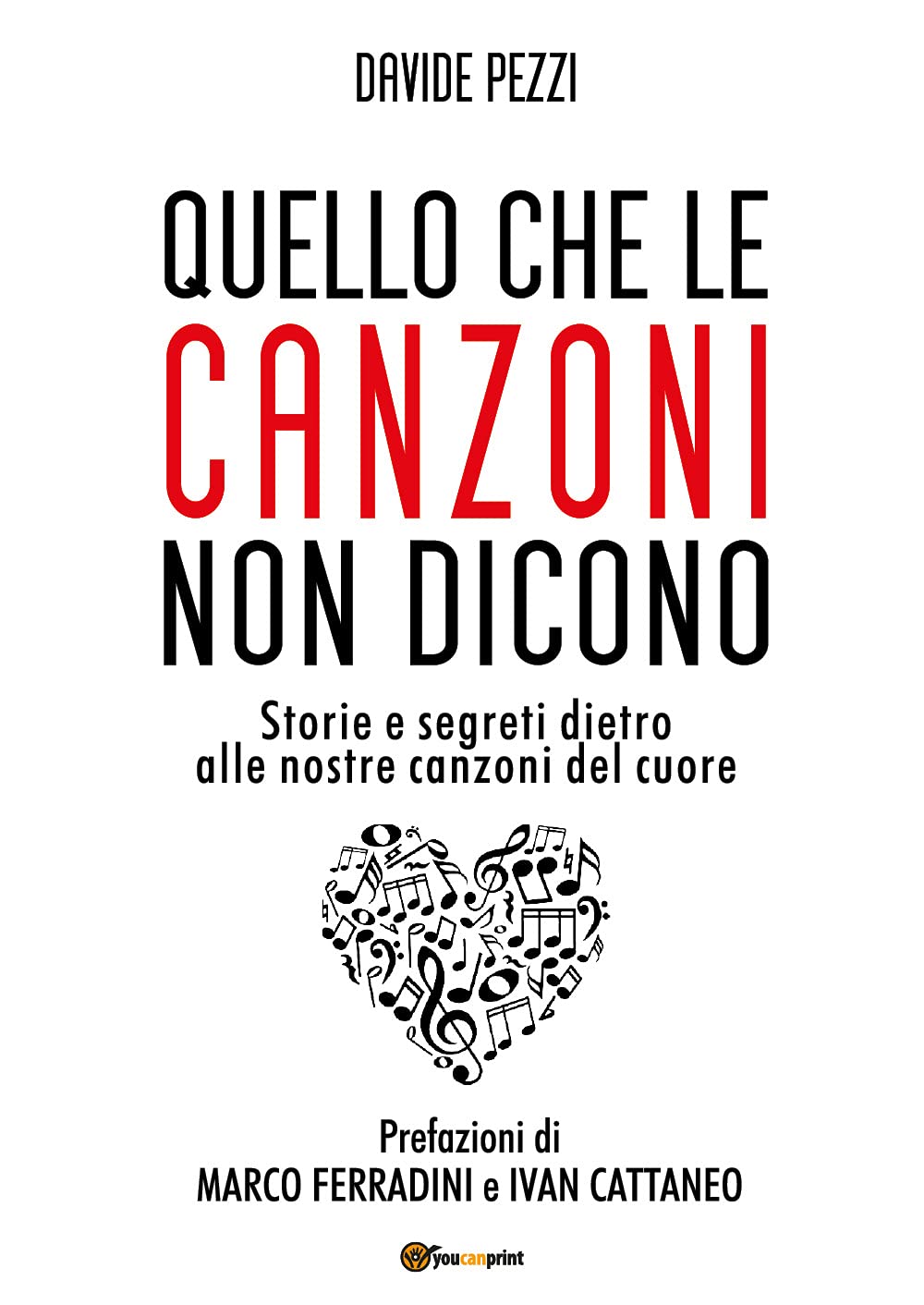 Quello che le canzoni non dicono. Storie e segreti dietro alle nostre canzoni del cuore book