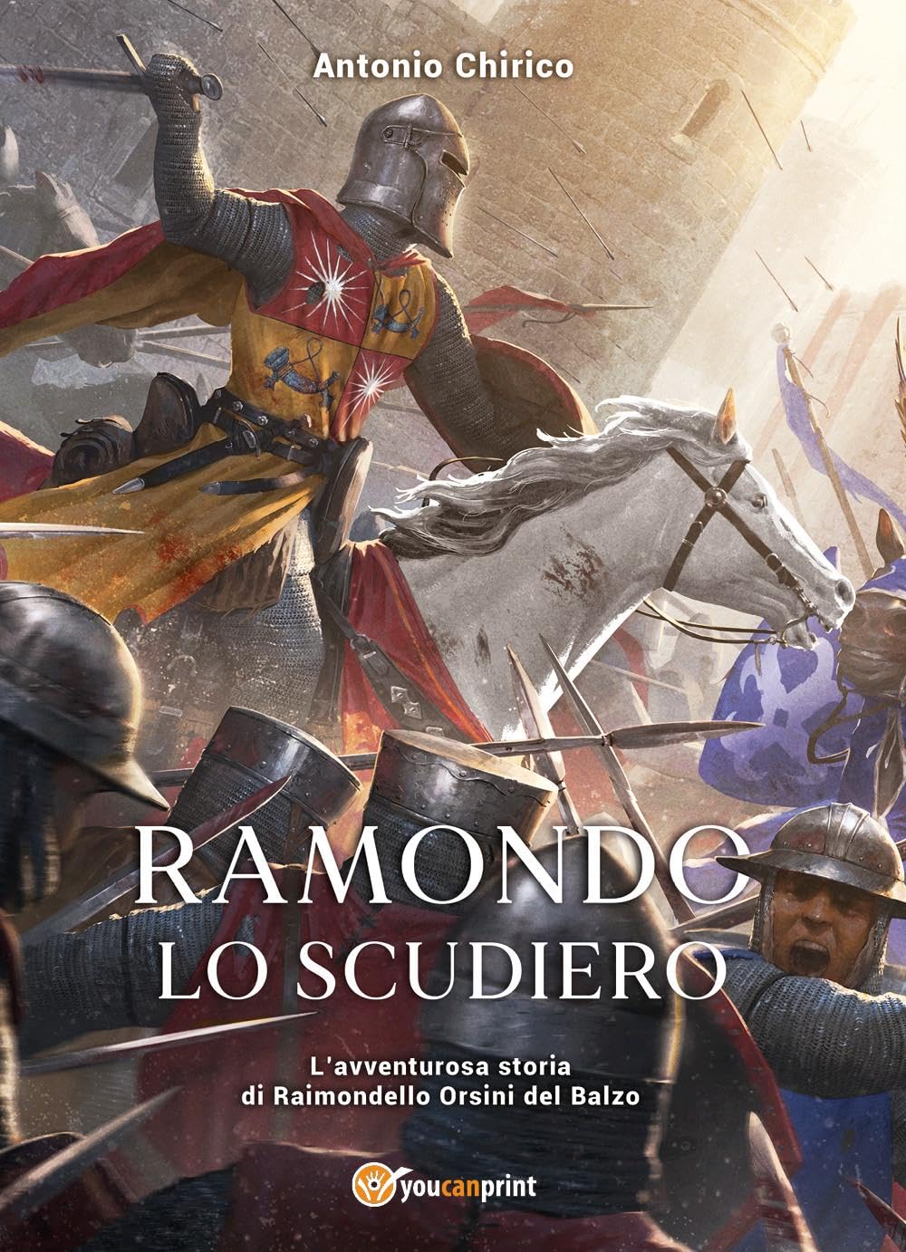 Ramondo lo scudiero. L'avventurosa storia di Raimondello Orsini del Balzo book