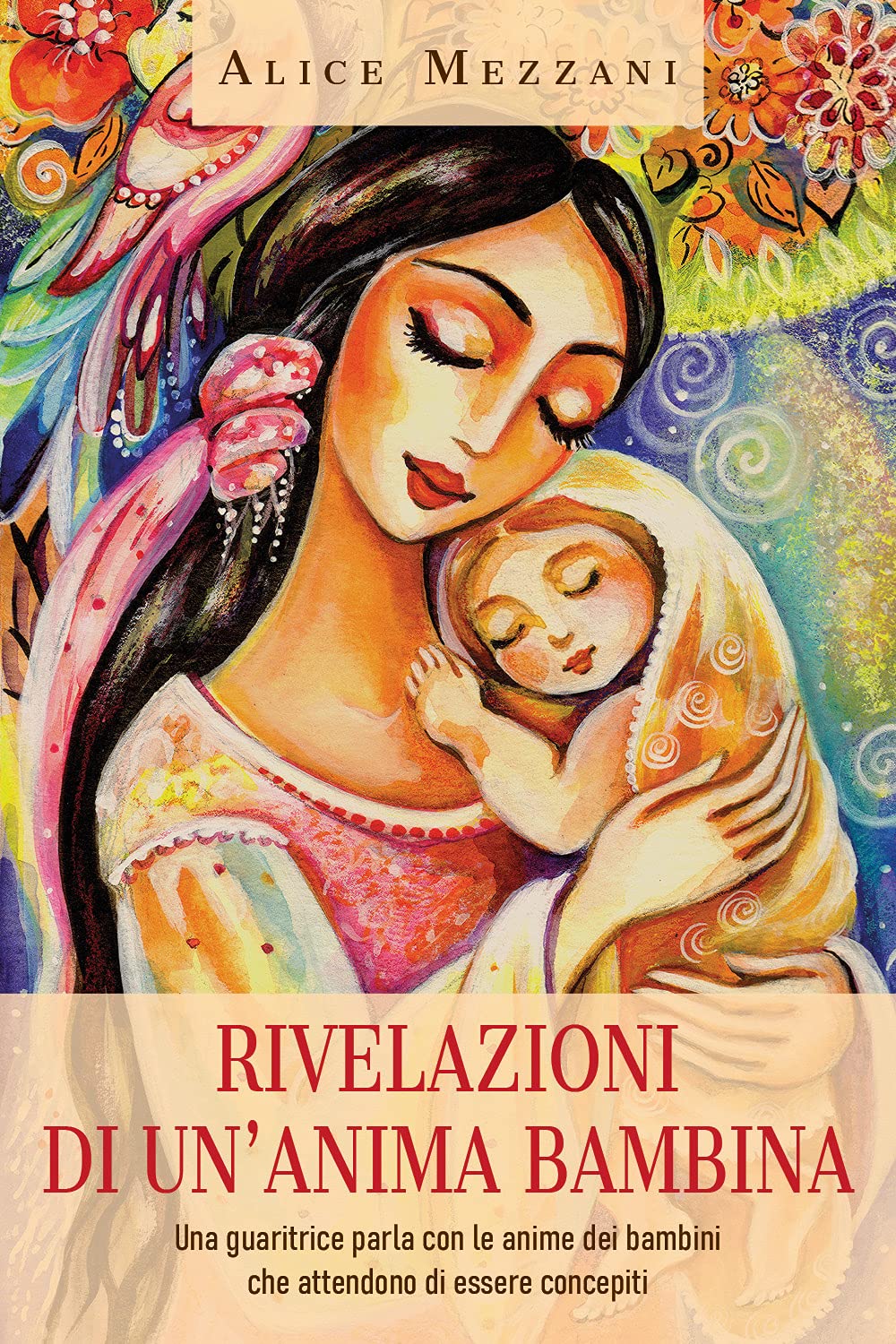 Rivelazioni di un'anima bambina. Una guaritrice parla con le anime dei bambini che attendono di essere concepiti Contemporary literature