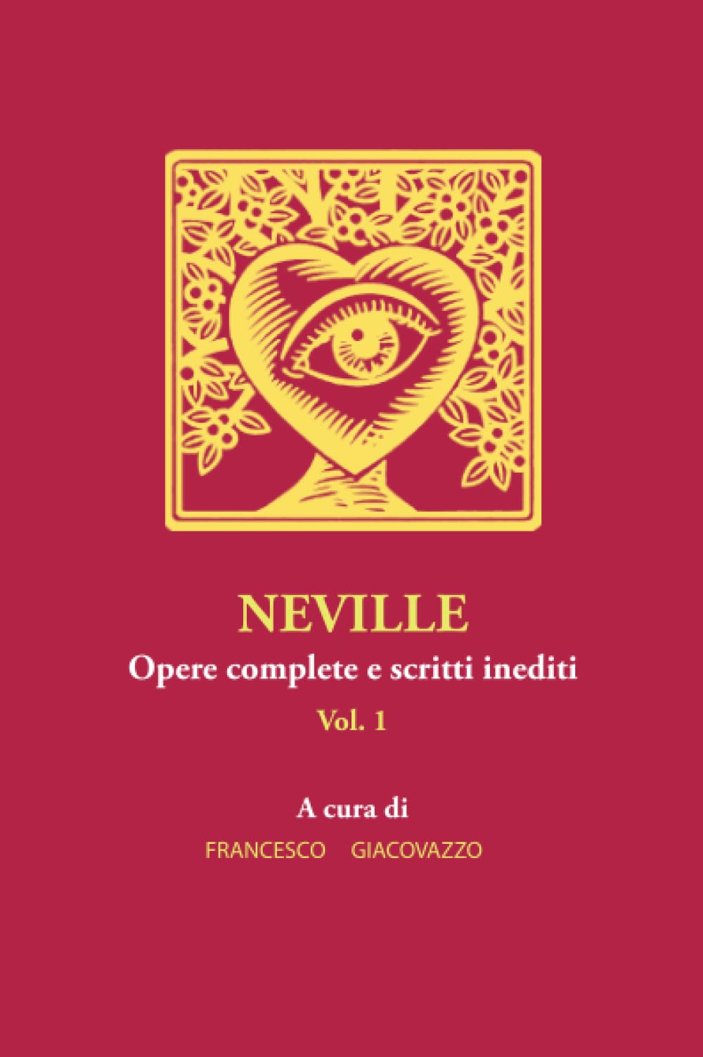NEVILLE Opere complete e scritti inediti. Vol.1. book