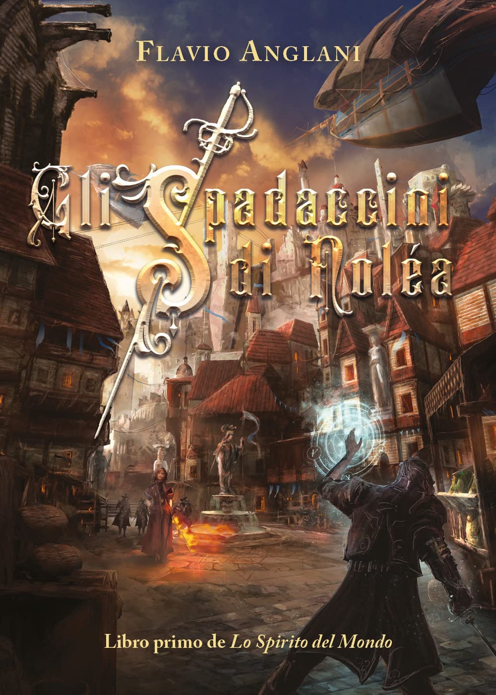 Gli Spadaccini di Noléa (Lo Spirito del Mondo, Band 1) Action & Adventure
