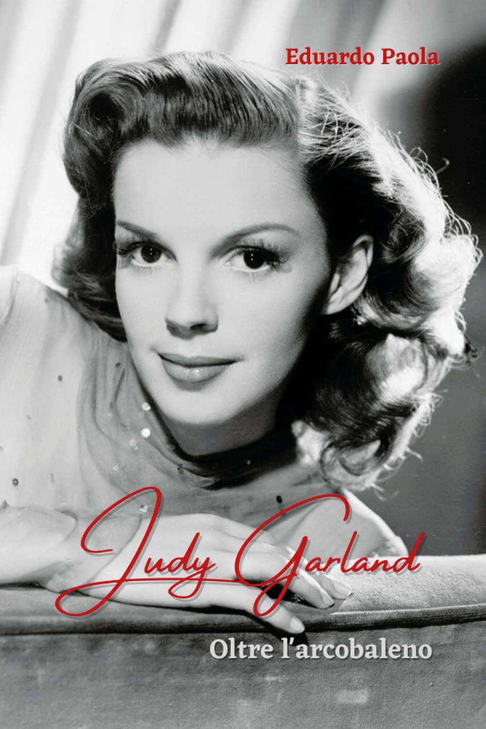 Judy Garland - Oltre l'arcobaleno book