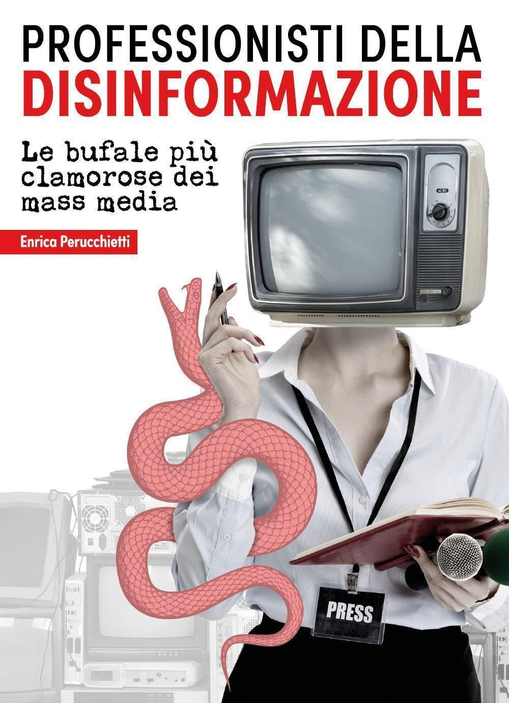 Professionisti della disinformazione. Le bufale più clamorose dei mass media book