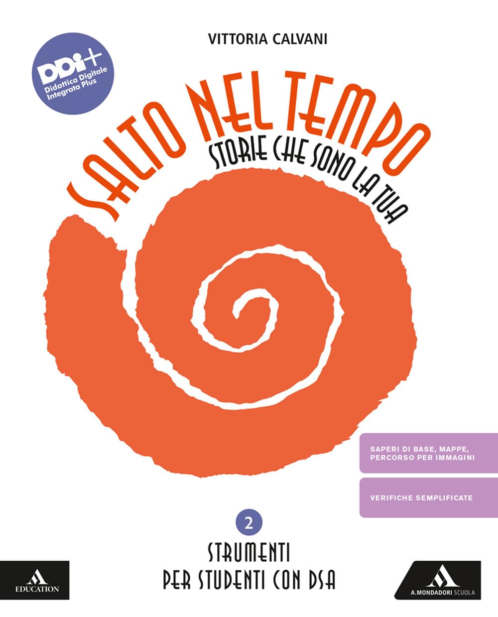 Salto nel tempo. Storie che sono la tua. Strumenti per studenti con DSA. Per la Scuola media. Con e-book. Con espansione online (Vol. 2) Professional & Reference Books