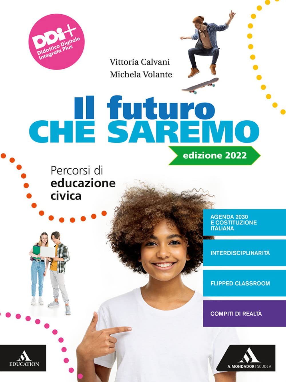 Il futuro che saremo. Percorsi di educazione civica. Per la Scuola media. Con e-book. Con espansione online Professional & Reference Books