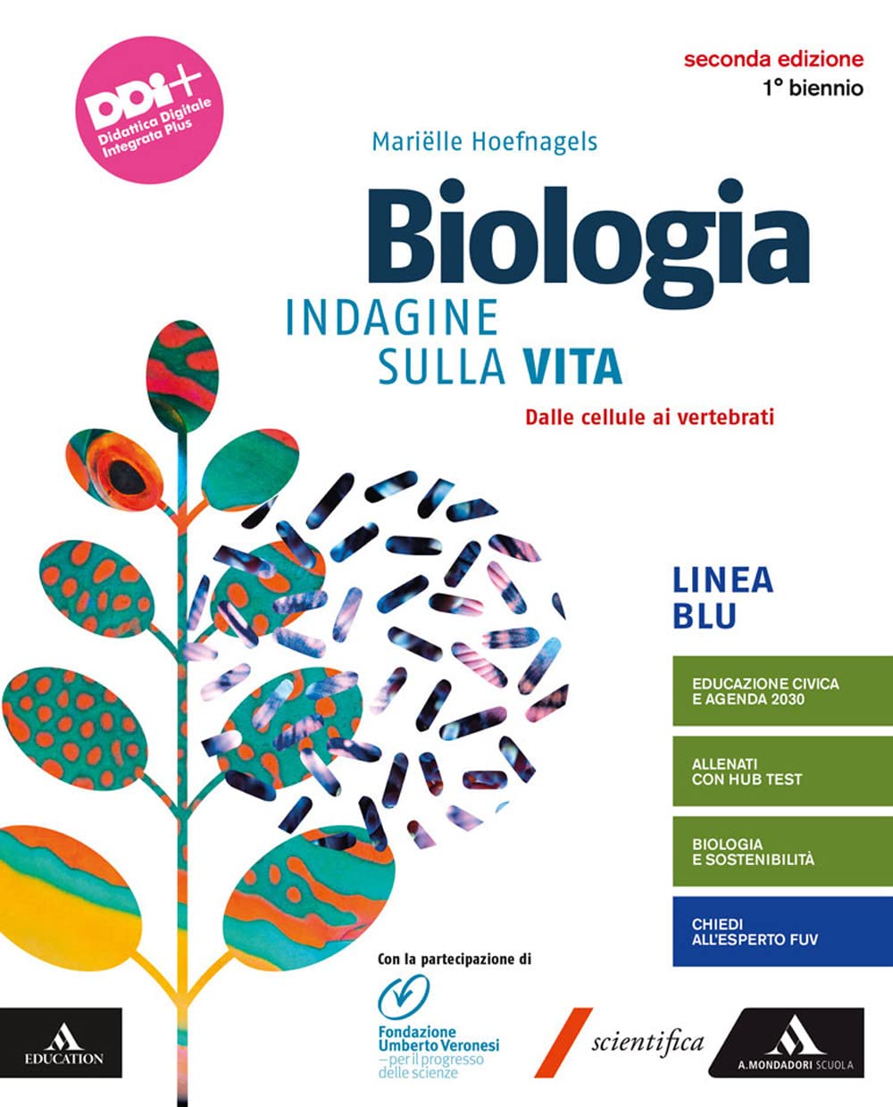 Biologia. Indagine sulla vita. Ediz. blu. Dalle cellule ai vertebrati. Per il 1° biennio dei Licei e gli Ist. magistrali. Con e-book. Con espansione online book