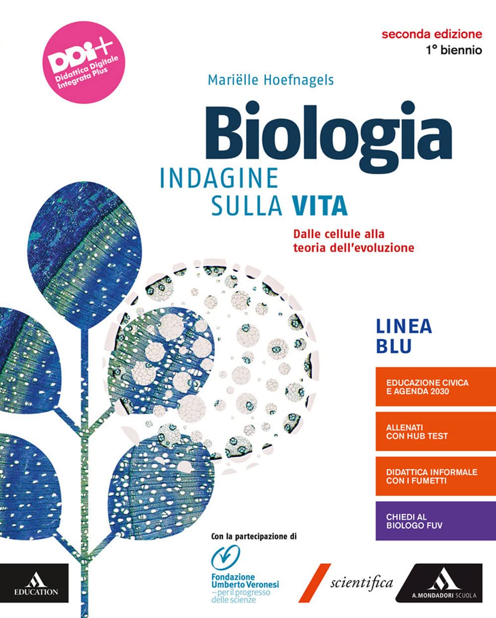 Biologia. Indagine sulla vita. Ediz. blu. Dalle cellule alla teoria dell'evoluzione. Per il 1° biennio dei Licei e gli Ist. magistrali. Con e-book. Con espansione online book