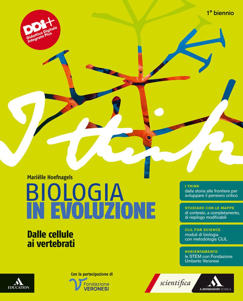 I think biologia in evoluzione. Dalle cellule ai vertebrati. Per il 1° biennio delle Scuole superiori. Con e-book. Con espansione online book