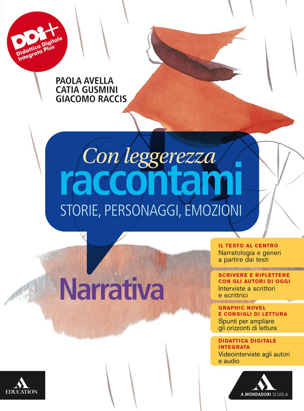 Con leggerezza raccontami. Storie, Personaggi, Emozioni. Narrativa. Per le Scuole superiori. Con e-book. Con espansione online book