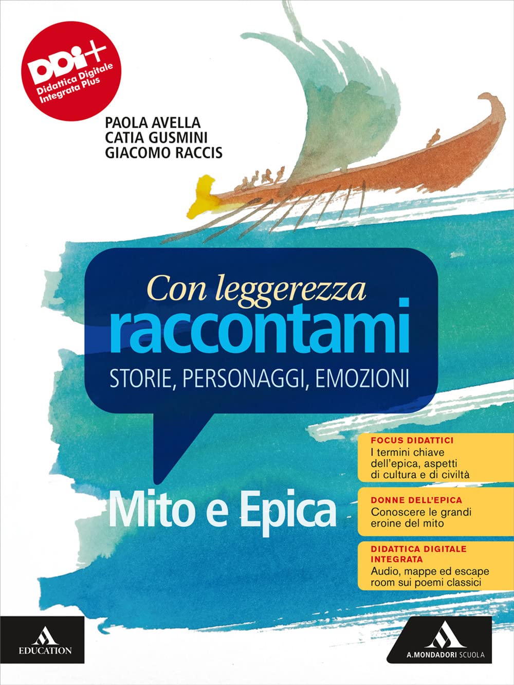 Con leggerezza raccontami. Storie, Personaggi, Emozioni. Mito e Epica. Per le Scuole superiori. Con e-book. Con espansione online book