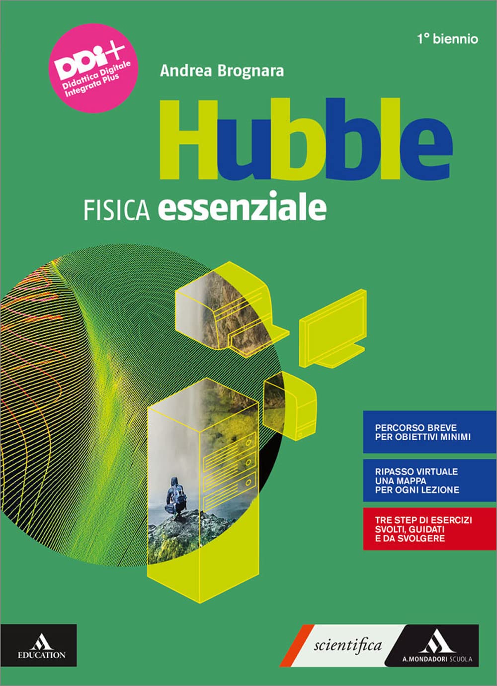 Hubble. Fisica essenziale. Per 1° biennio delle Scuole superiori. Con e-book. Con espansione online book