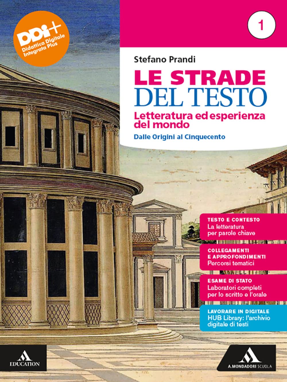 Le strade del testo. Letteratura ed esperienza del mondo. Per le Scuole superiori. Con e-book. Con espansione online. Dalle origini al Cinquecento (Vol. 1) book