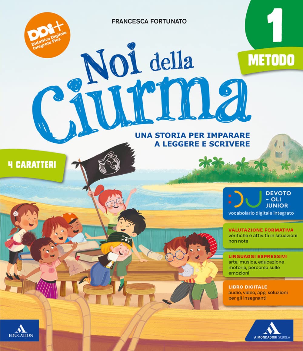 Noi della ciurma. Metodo 4 Caratteri. Con Letture, Storia Geografia Scienze Tecnologia, Matematica, Quaderno dei 4 caratteri, Quaderno dei primi ... Con e-book. Con espansione online (Vol. 1) book