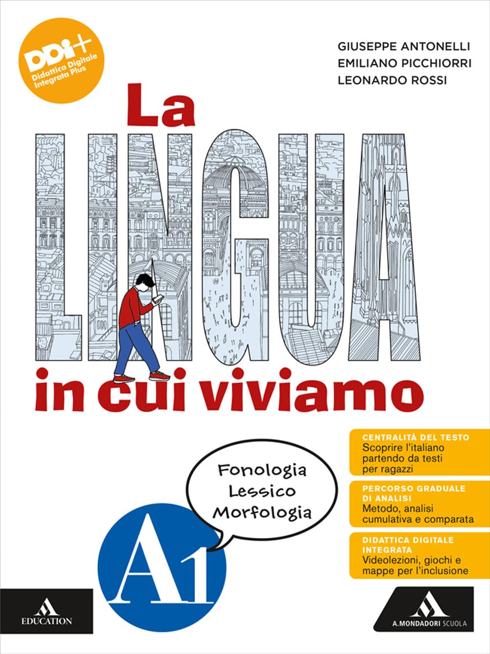 La lingua in cui viviamo. Con Quaderno operativo. Per la Scuola media. Con e-book. Con espansione online. Fonologia Lessico Morfologia-Sintassi-Comunicazione Testi Scrittura (Vol. A1-A2-B) book