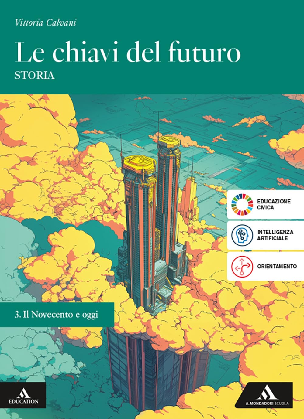 Le chiavi del futuro. Per gli Ist. tecnici e professionali. Con e-book. Con espansione online. Il Novecento e oggi (Vol. 3) book