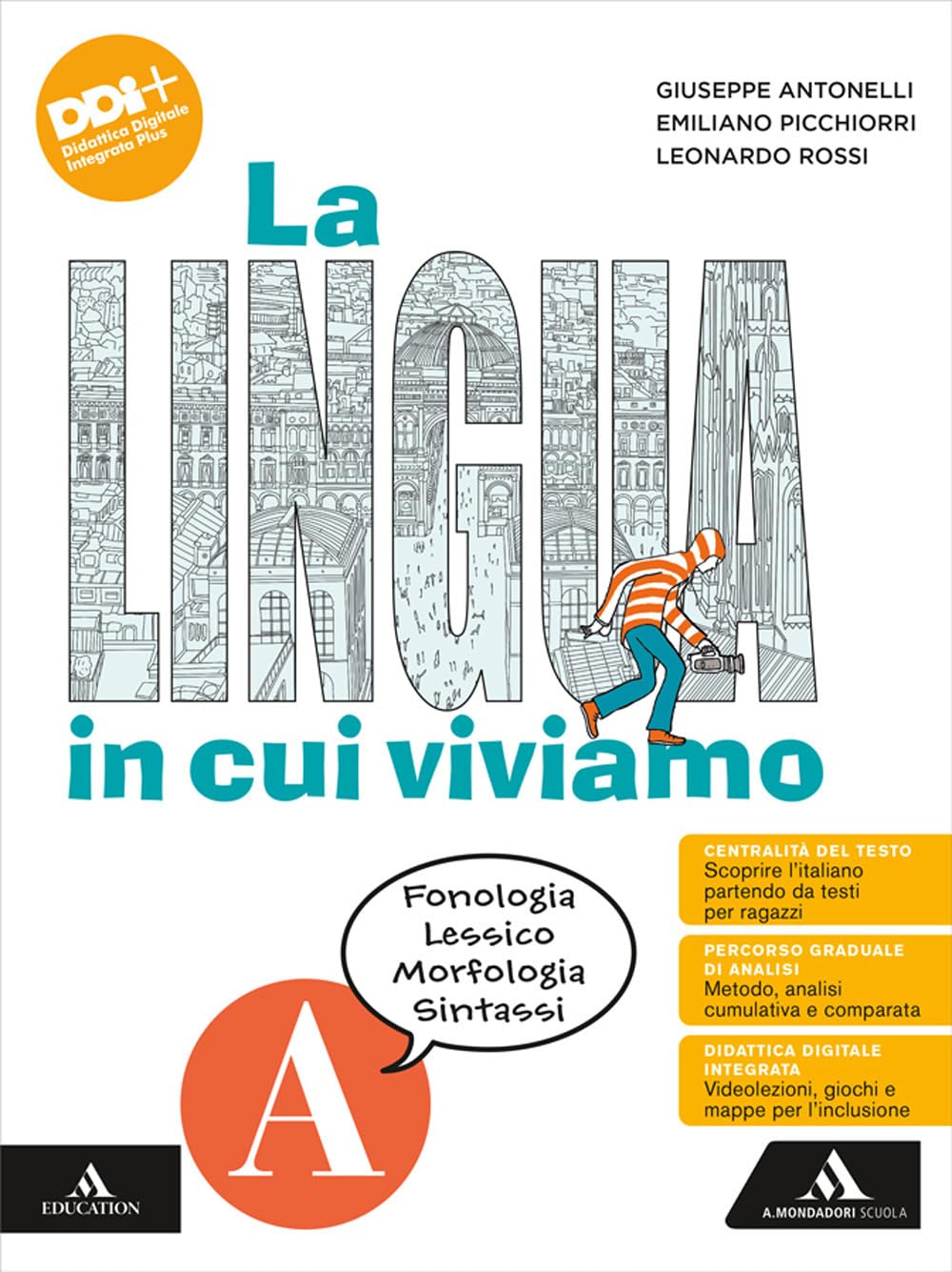La lingua in cui viviamo. Con Quaderno operativo. Per la Scuola media. Con e-book. Con espansione online. Fonologia Lessico Morfologia Sintassi (Vol. A) book