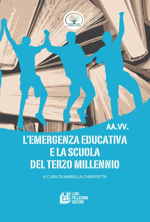 L' emergenza educativa e la scuola del terzo millennio Education & Training