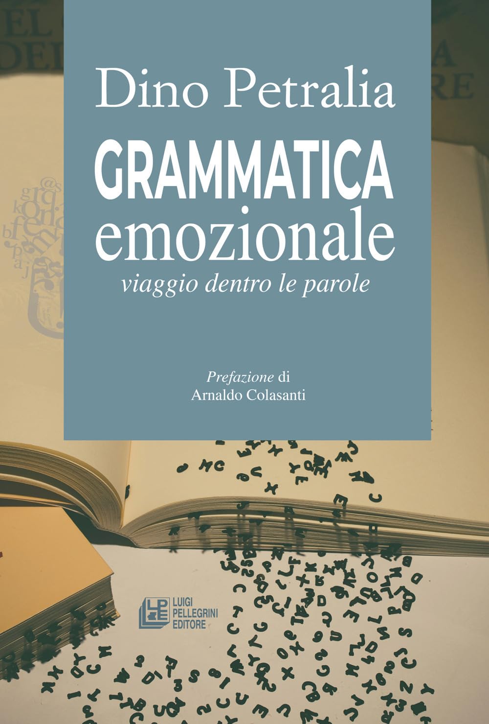 Grammatica emozionale. Viaggio dentro le parole Essays & Short Stories