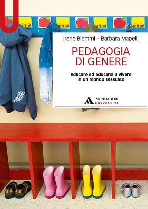 Pedagogia di genere. Educare ed educarsi a vivere in un mondo sessuato book