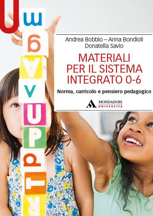 Materiali per il sistema integrato 0-6. Norma, curricolo e pensiero pedagogico book