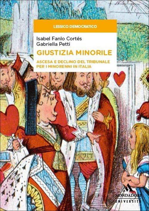 Giustizia minorile. Ascesa e declino del Tribunale per i minorenni in Italia book