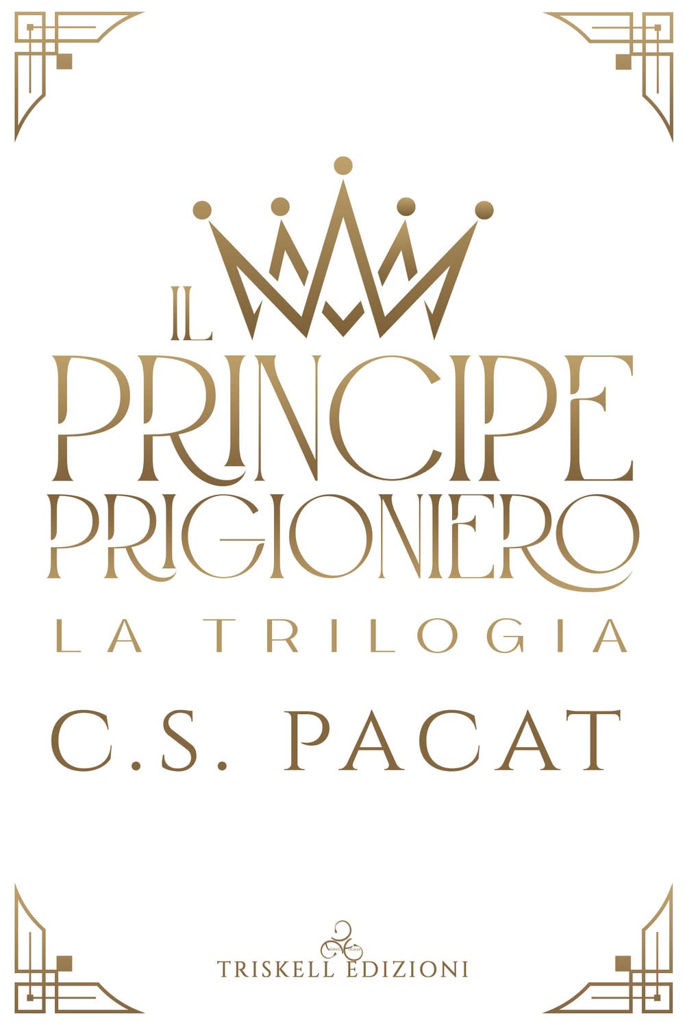 Il principe prigioniero. La trilogia Contemporary literature