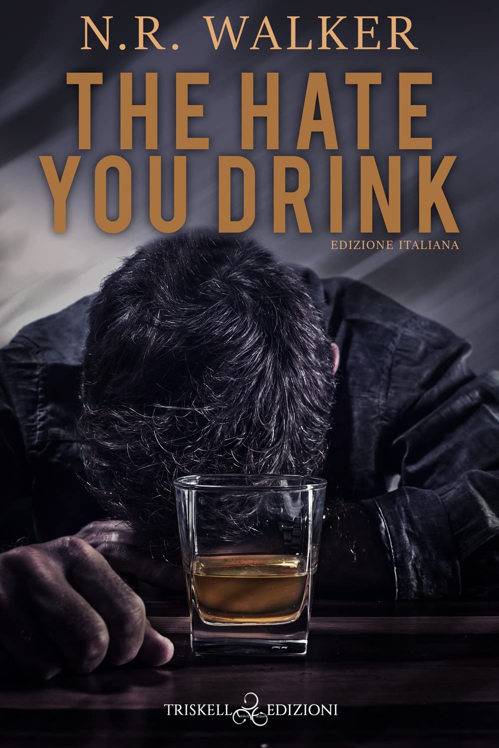 The hate you drink. Ediz. italiana Contemporary literature