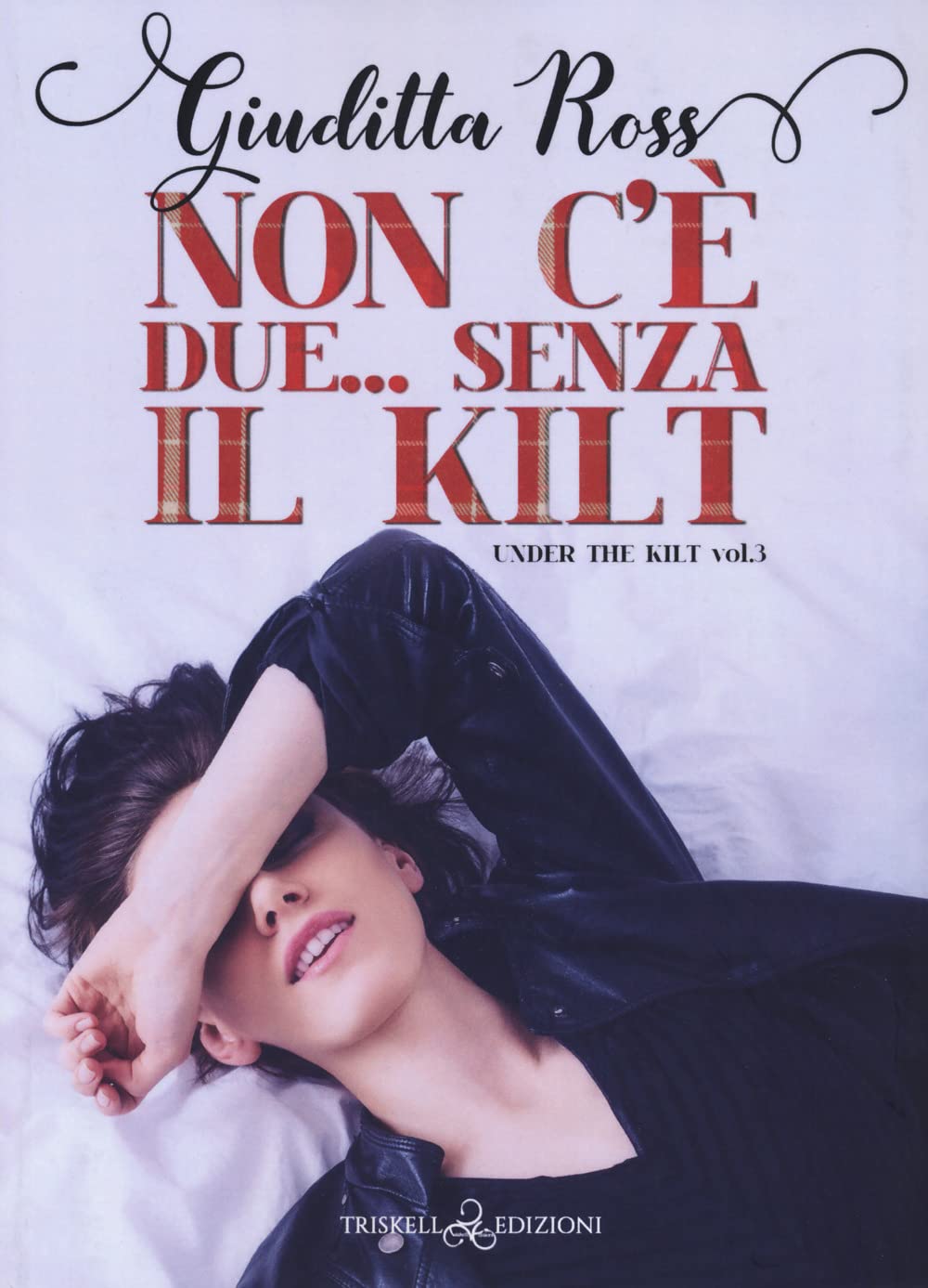 Non c'è due... Senza kilt. Under the kilt (Vol. 3) book