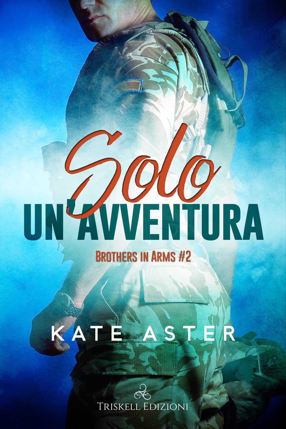 Solo un'avventura. Brothers in arms (Vol. 2) book