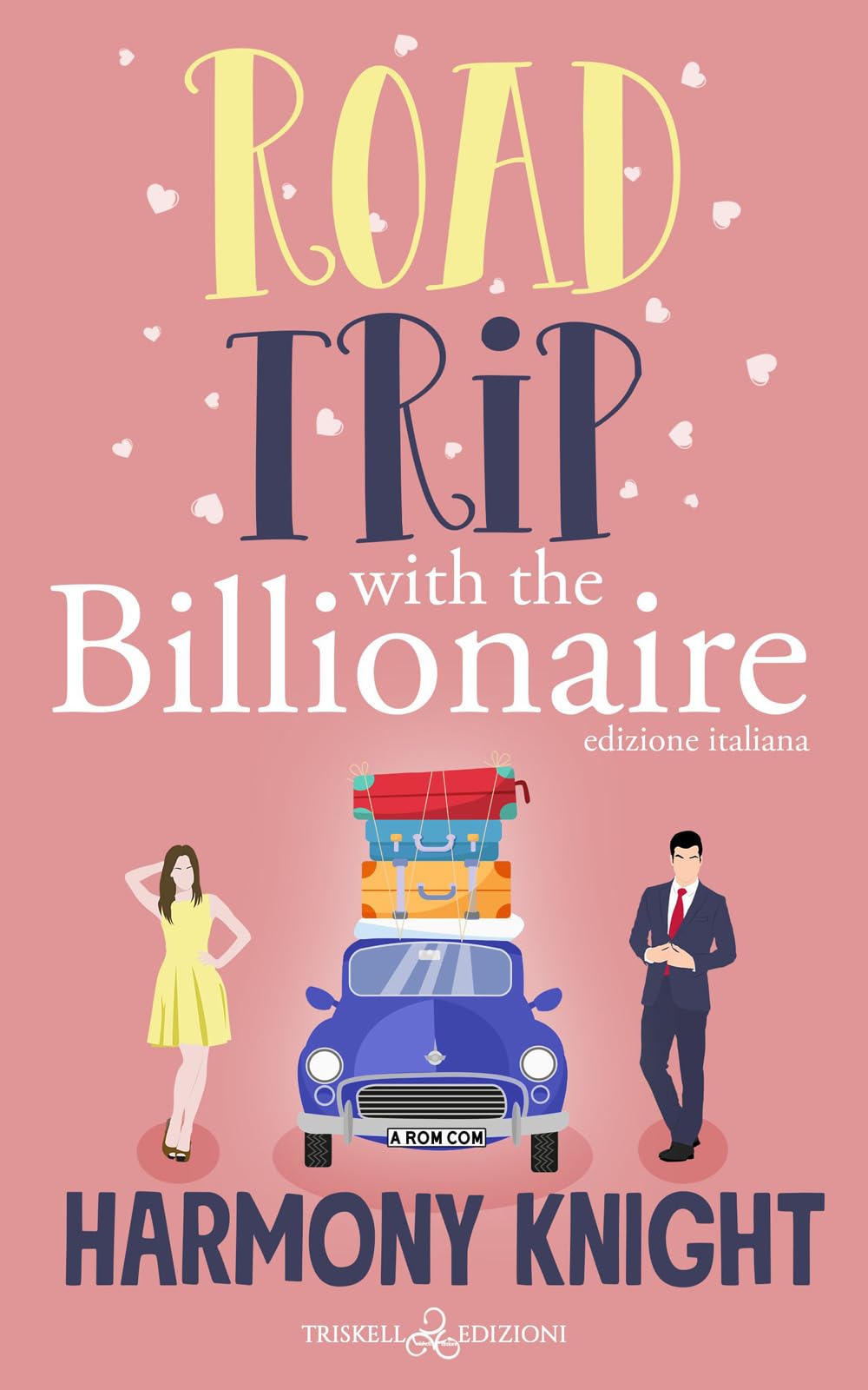 Road trip with the billionaire. Ediz. italiana Contemporary literature