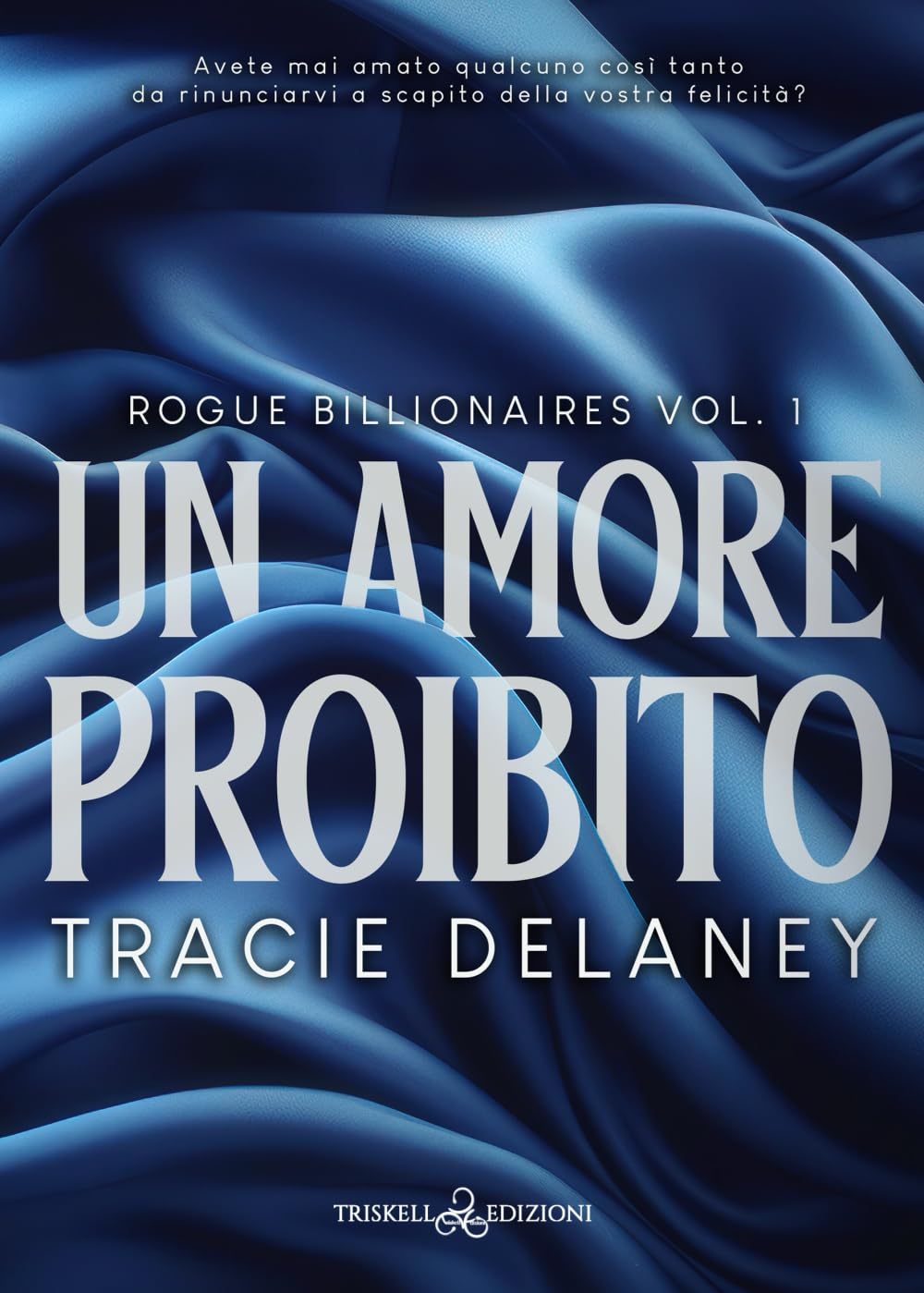 Un amore proibito (Rogues, Band 1) Contemporary literature Books