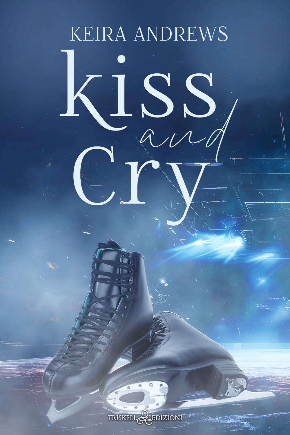 Kiss and cry. Ediz. italiana book
