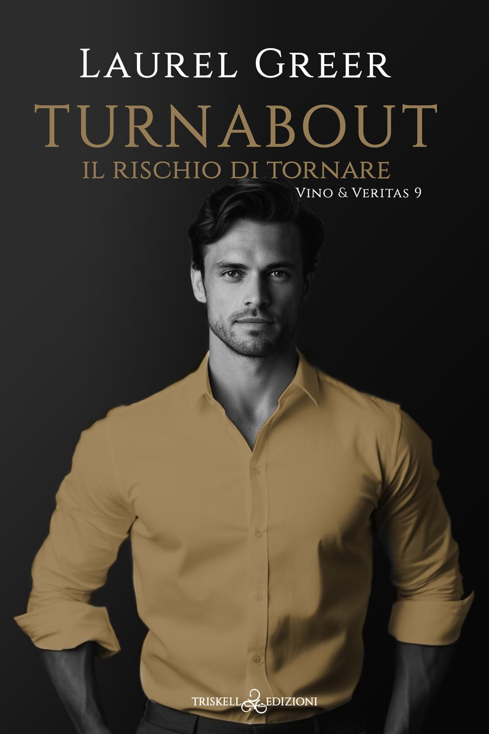 Turnabout. Il rischio di tornare. Vino & Veritas (Vol. 9) book