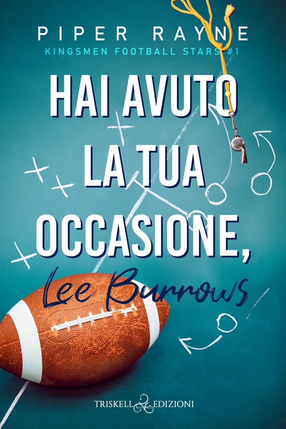 Hai avuto la tua occasione, Lee Burrows. Kingsmen Football Stars (Vol. 1) Contemporary literature