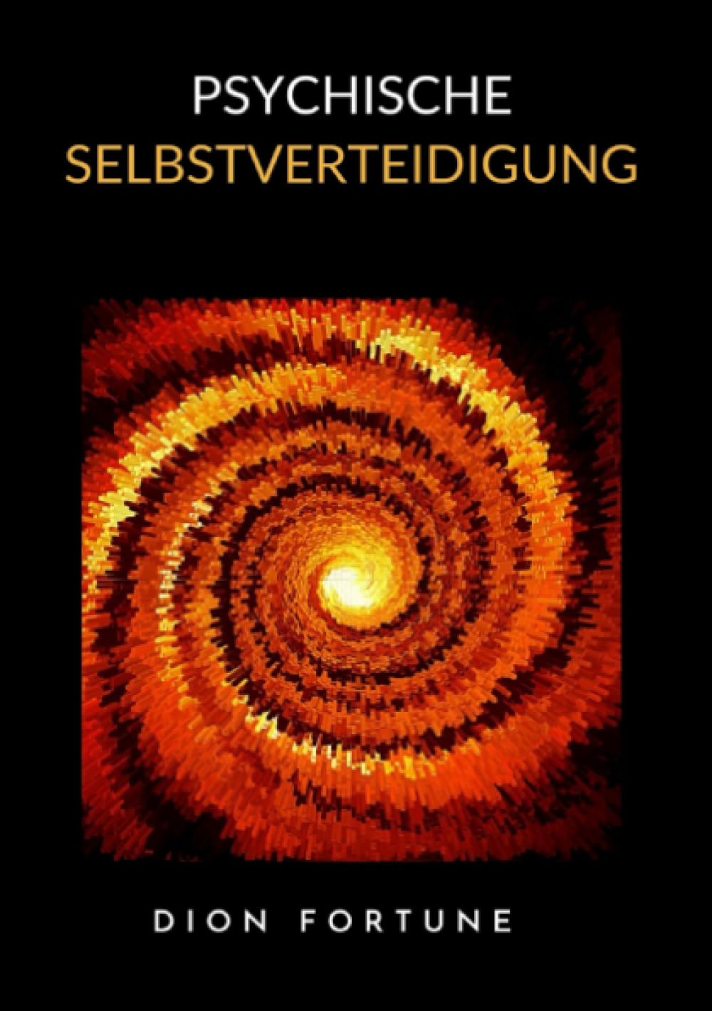 Psychische Selbstverteidigung (übersetzt) Religion & Esotericism