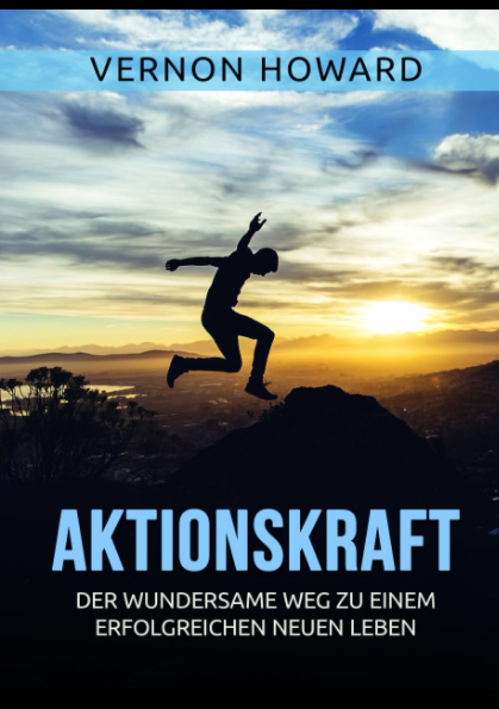 Aktionskraft: Der wundersame Weg zu einem erfolgreichen neuen Leben Religion & Esotericism