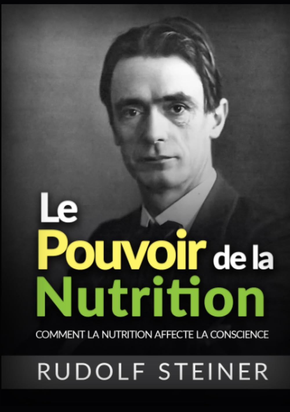 Le Pouvoir de la Nutrition: Comment la nutrition affecte la conscience Health, Nutrition & Fitness