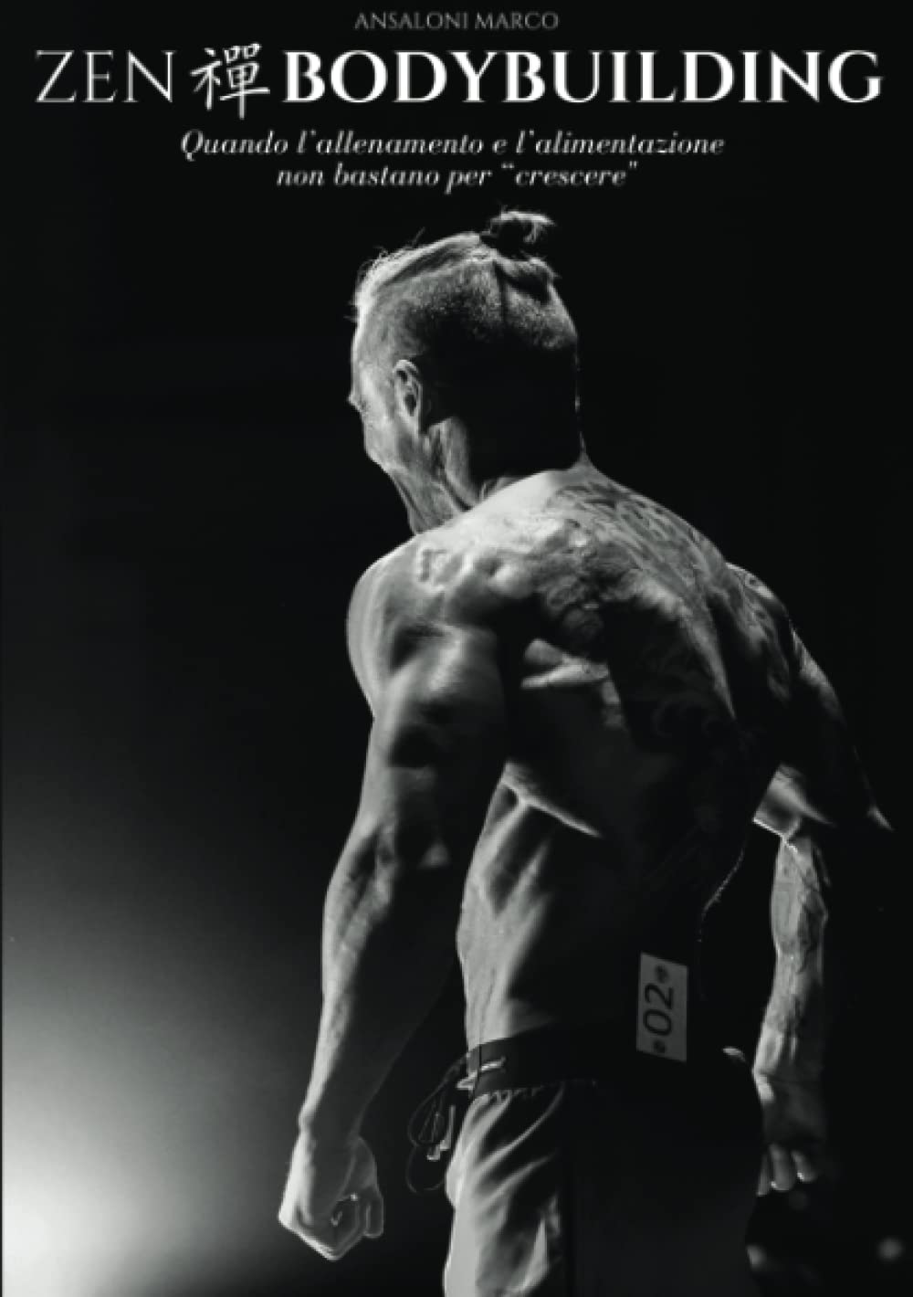 Zen BODYBUILDING: Quando l'allenamento e l'alimentazione non bastano per "crescere" book