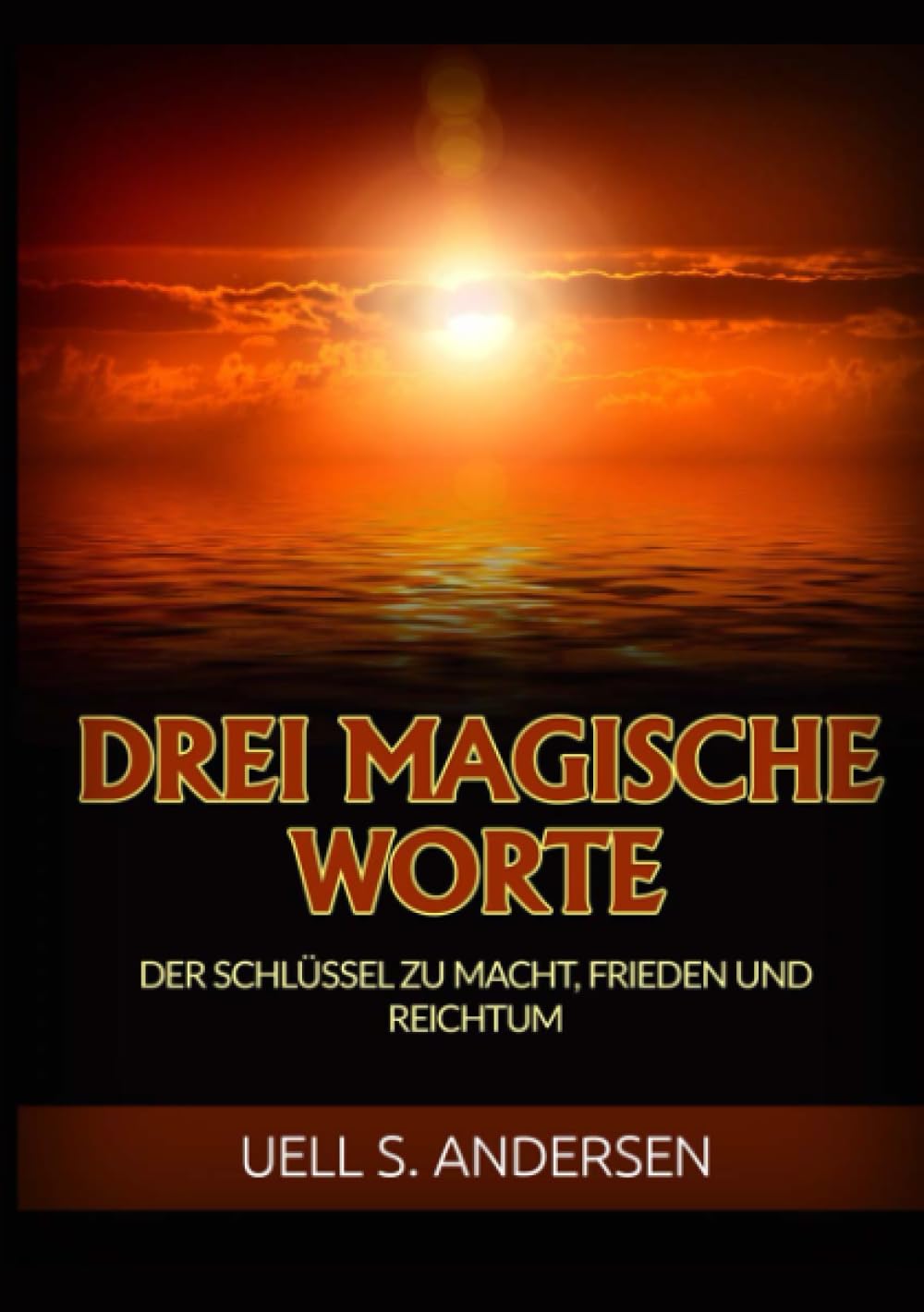 Drei Magische Worte: Der Schlüssel zu Macht, Frieden und Reichtum book