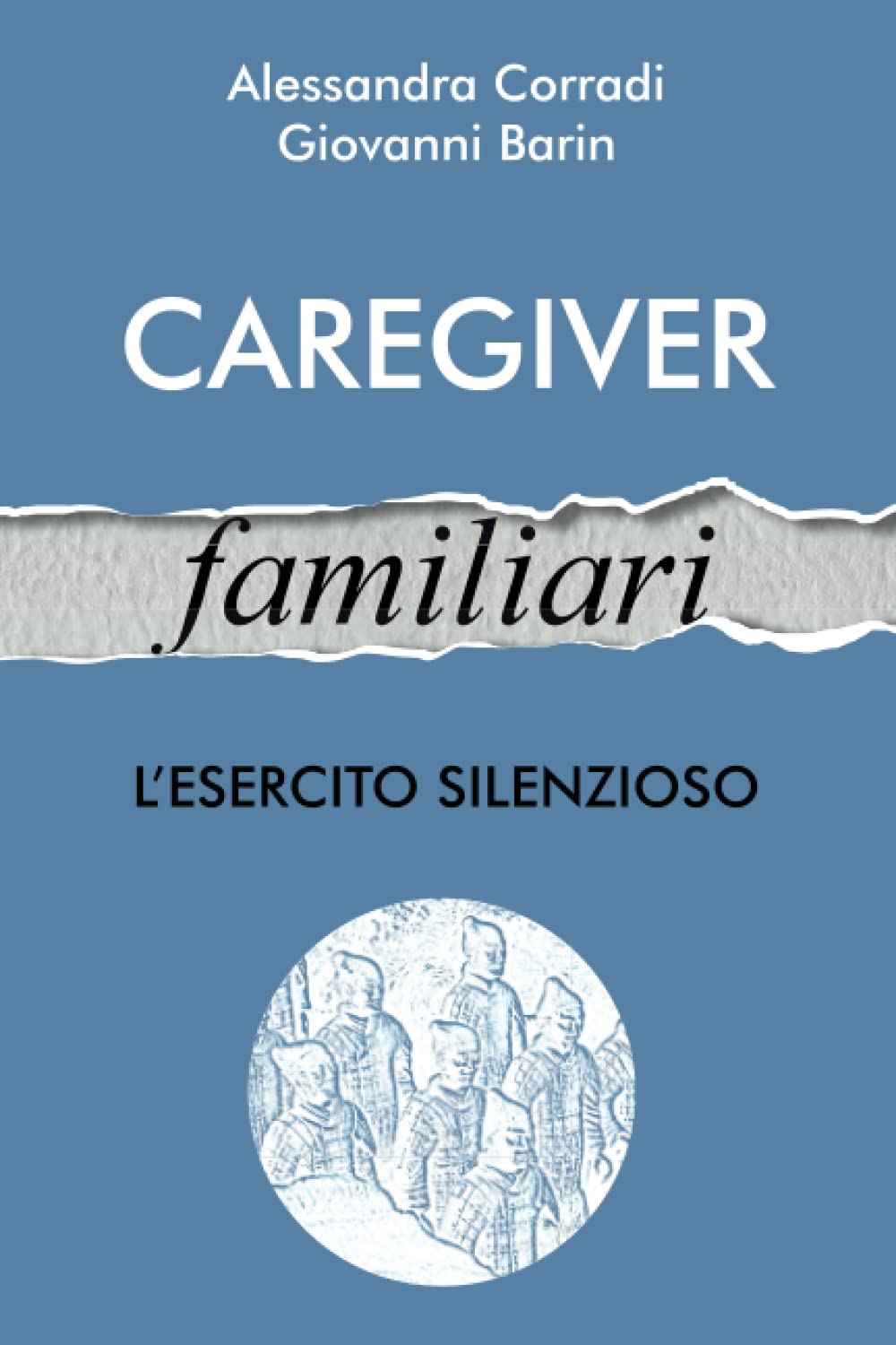 L’ESERCITO SILENZIOSO: I caregiver familiari italiani book