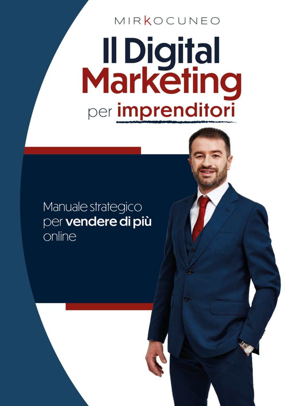 Il digital marketing per imprenditori. Manuale strategico per vendere di più online book