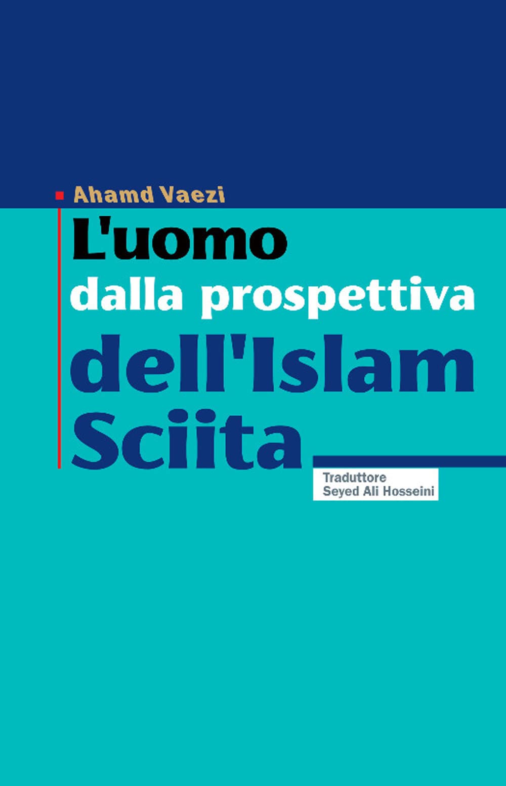 L'uomo dalla prospettiva dell'Islam Sciita Religion & Esotericism