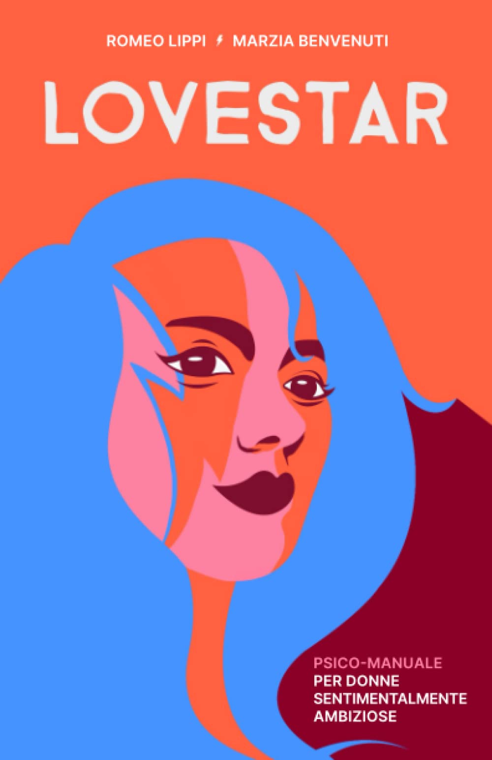 Lovestar: Psico-manuale per donne sentimentalmente ambiziose Partnership & Love
