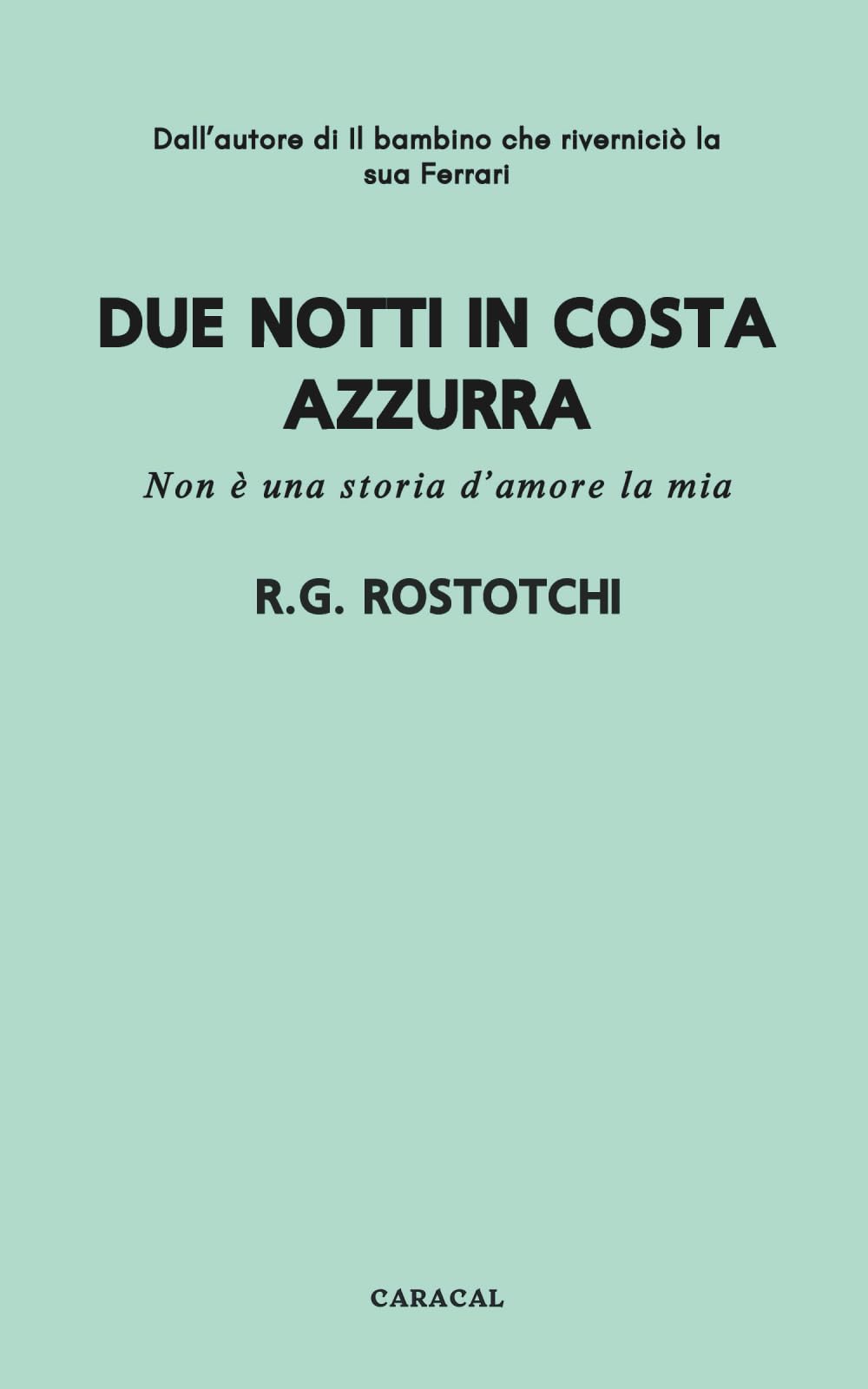 Due notti in Costa Azzurra: Non è una storia d'amore la mia (The Unconscious Immersion, Band 1) Contemporary literature