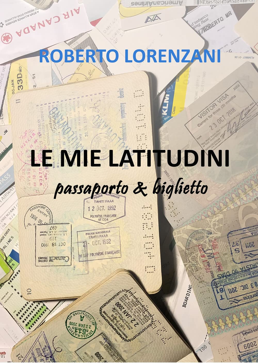 LE mie latitudini. Passaporto & biglietto book