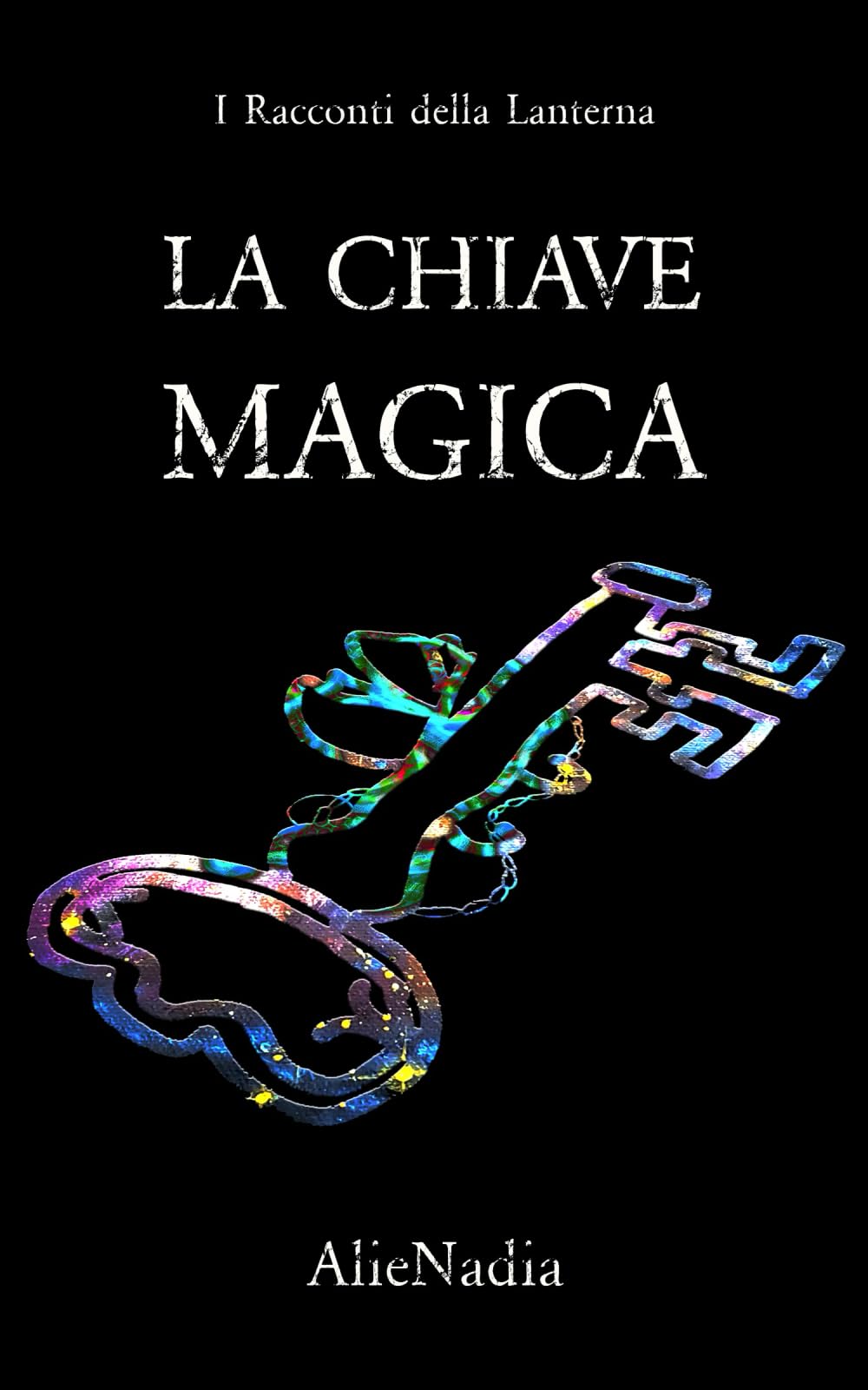 La Chiave Magica (I Racconti della Lanterna) Essays & Short Stories
