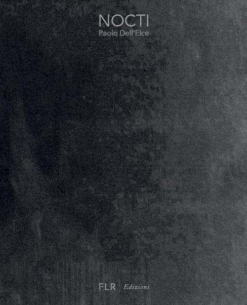 Paolo Dell'Elce. Nocti. Ediz. italiana e inglese book