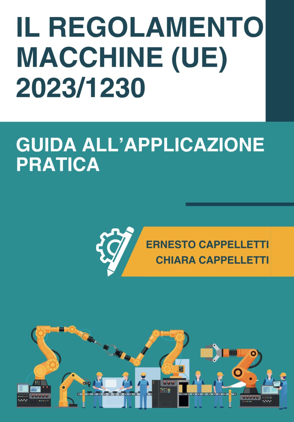 Il Regolamento macchine (UE) 2023/1230: Guida all'applicazione pratica book